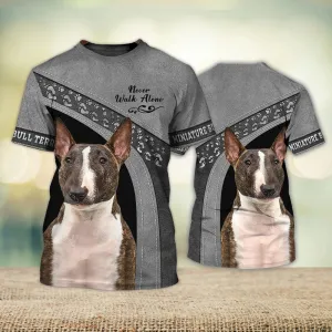 3D Dog T Shirts, Miniature Bull Terrier Love Never Walk Alone All Over Print T-Shirt, Gift For Pet Loves