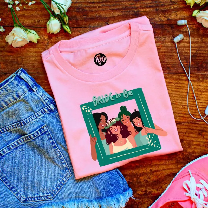 Bride To Be T-Shirt for Pre-Wedding Shoot