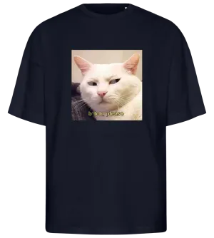 Btch Please Design - Premium men's oversized t-shirt