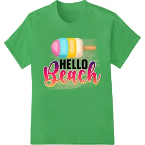 Colorful 'Hello Beach' Summer Fun DTF Print Heat Transfer