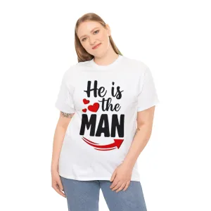 He Is The Man White T-shirt