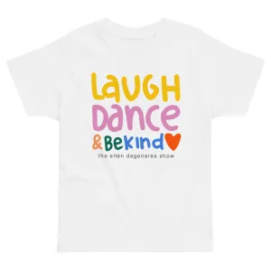 Laugh. Dance. Love Toddler Tee