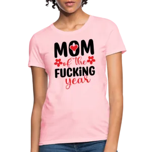 Mom of the Fucking Year Women's Contoured T-Shirt