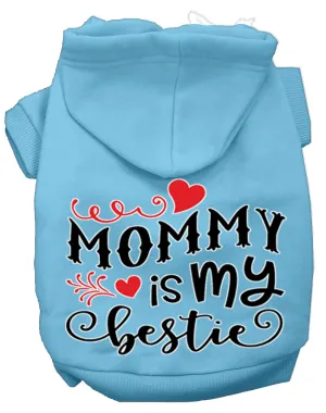 Mommy Is My Bestie Screen Print Dog Hoodie Baby Blue M