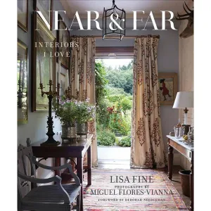 Near & Far Interiors I Love By Lisa Fine Book