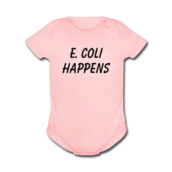 "E. Coli Happens" (black) - Baby Short Sleeve One Piece