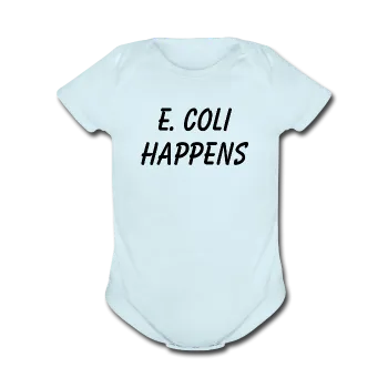"E. Coli Happens" (black) - Baby Short Sleeve One Piece