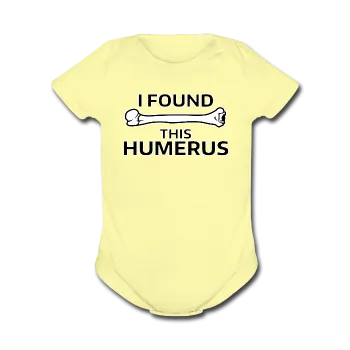 "I Found this Humerus" - Baby Short Sleeve One Piece