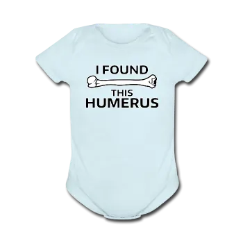 "I Found this Humerus" - Baby Short Sleeve One Piece