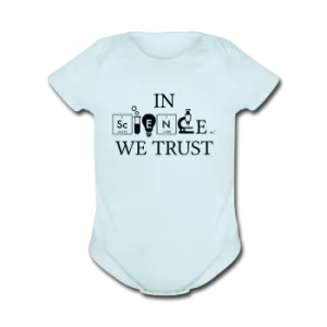 "In Science We Trust" (black) - Baby Short Sleeve One Piece