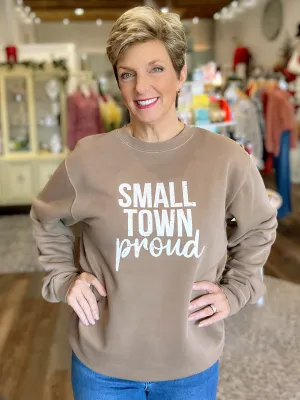 Small Town Proud Sweatshirt in Regular or Curvy