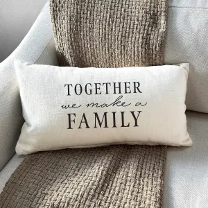 Together we make a family / Lumbar Pillow Cover